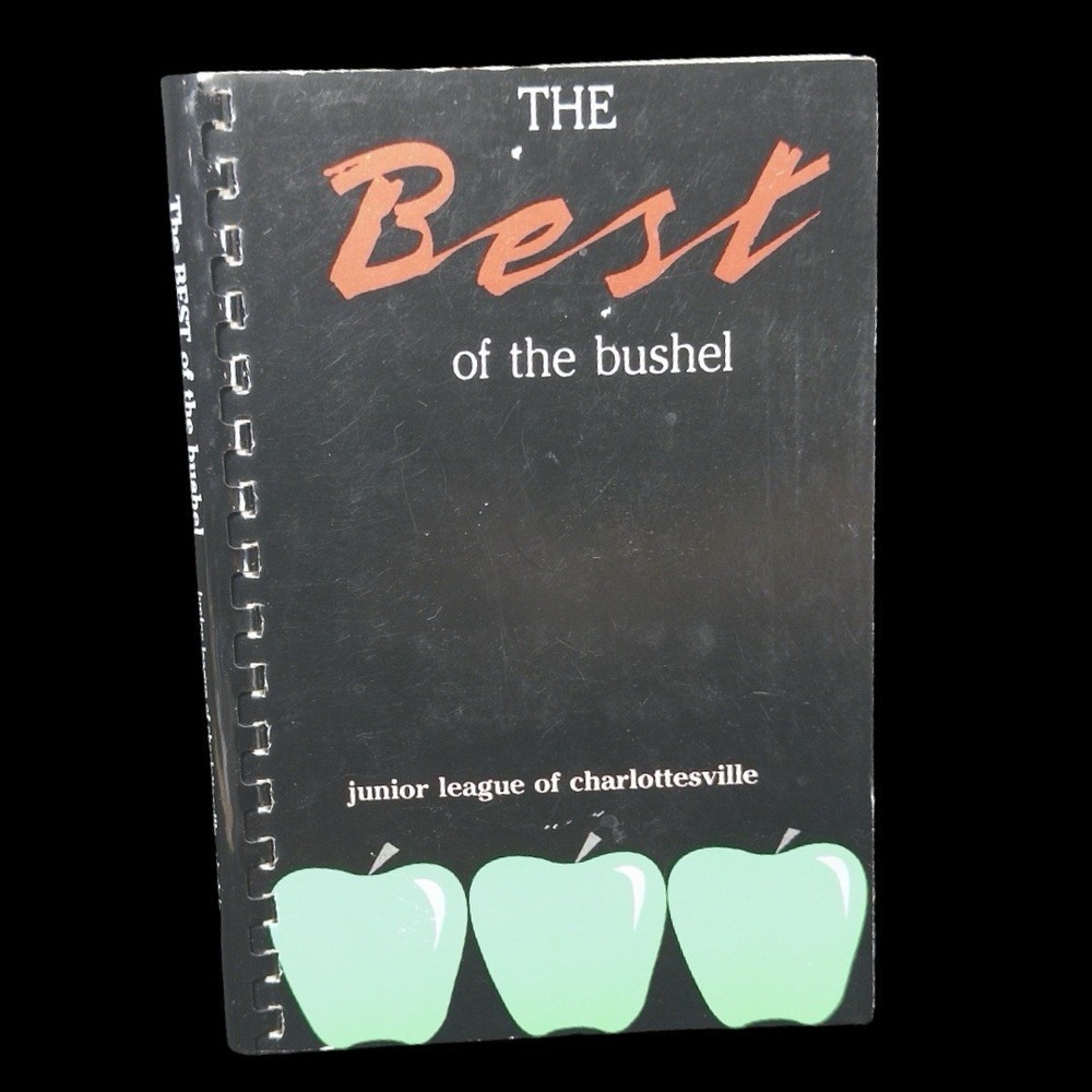 The‎ Best of the Bushel Junior League Of Charlottesville Cookbook 1987